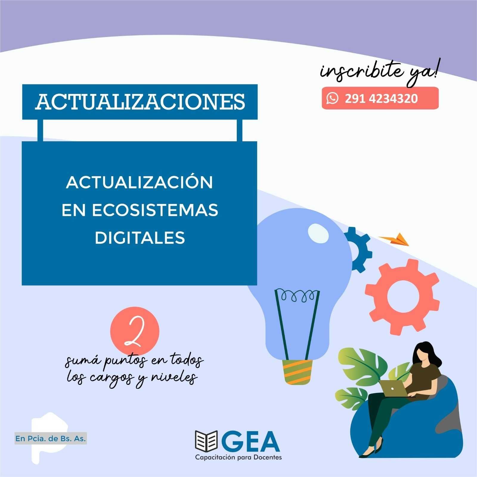 Actualización Académica en Ecosistemas Digitales en
la escuela